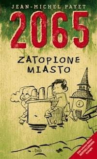 2065. Zatopione miasto - Jean-Michel Payet - ebook