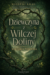 Dziewczyna z Wilczej Doliny - Wiktoria Podleśna - ebook