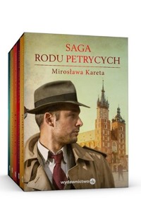Saga rodu Petrycych Pokochałam wroga / Bezimienni / Teczka / Próba miłości / Imię wroga - Kareta Mirosława - książka