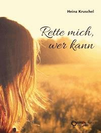 Rette mich, wer kann - Heinz Kruschel - ebook