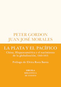 La plata y el Pacífico - Peter Gordon - ebook