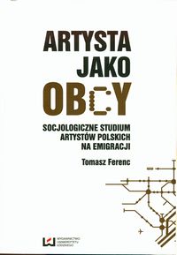 Artysta jako obcy - Tomasz Ferenc - książka
