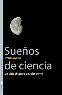 Sueños de ciencia - Jesús Navarro Faus - ebook