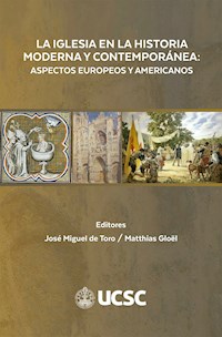 La Iglesia en la historia moderna y contemporánea - José Miguel de Toro - ebook