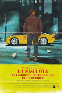 La saga GTA - Mathieu Lallart - ebook