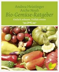 Bio-Gemüse-Ratgeber - Andrea  Heistinger - ebook