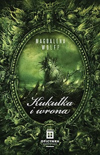 Kukułka i wrona - Wolff Magdalena - ebook + audiobook + książka