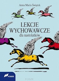 Lekcje wychowawcze dla nastolatków - Świątek Anna Maria - książka