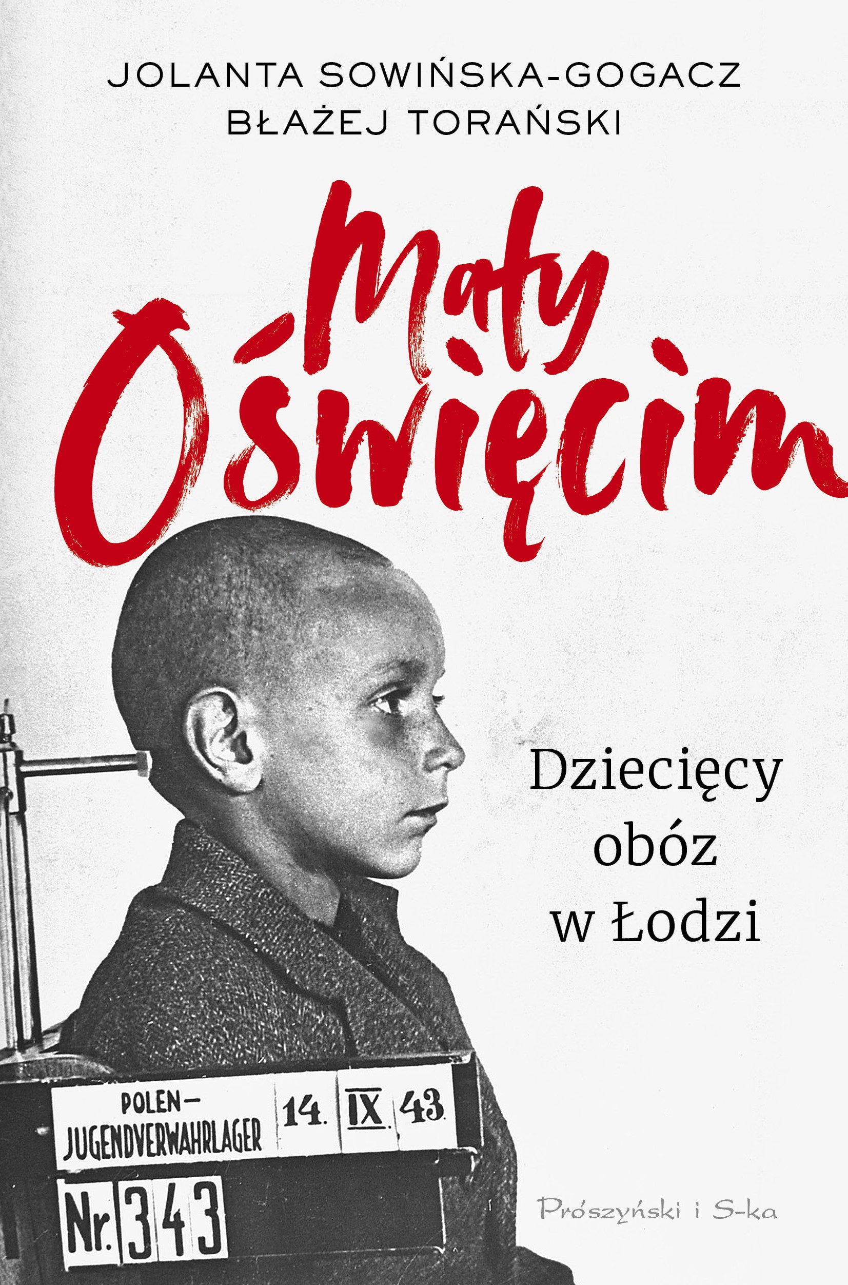 Okładka:Mały Oświęcim. Dziecięcy obóz w Łodzi 