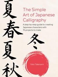 The Simple Art of Japanese Calligraphy - Yoko Takenami - ebook