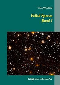 Failed Species: Band I - Klaus Windhöfel - ebook