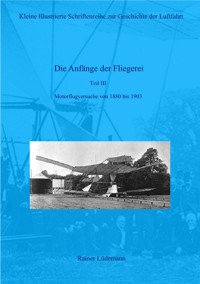 Die Anfänge der Fliegerei Teil III - Rainer Lüdemann - ebook