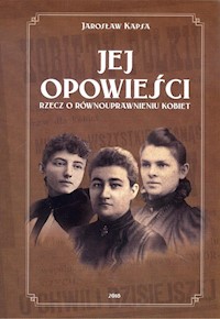Jej opowieści - Jarosław Kapsa - książka