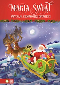 Magia świąt Zwyczaje, ciekawostki, opowieści -  - książka