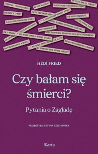 Czy bałam się śmierci? Pytania o Zagładę - Hédi Fried - ebook + książka