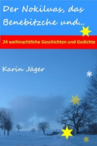 Der Nokiluas, das Benebitzche und... - Karin Jäger - ebook