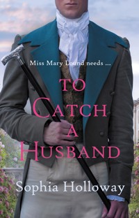 To Catch a Husband - Sophia Holloway - ebook