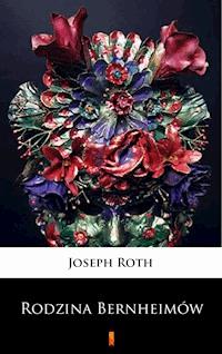 Rodzina Bernheimów - Joseph Roth - ebook