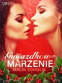 LUST. Gwiazdkowe marzenie - opowiadanie erotyczne - Malin Edholm - ebook + audiobook