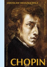 Chopin - Jarosław Iwaszkiewicz - ebook + książka
