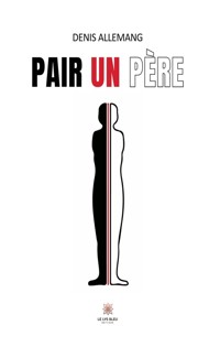 Pair un père - Denis Allemang - ebook