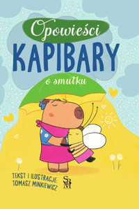 Opowieści kapibary. O smutku - Tomasz Minkiewicz - książka