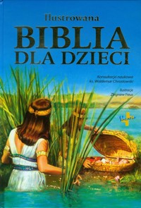 Ilustrowana Biblia dla dzieci -  - książka