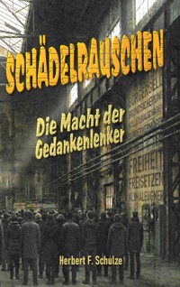 Schädelrauschen - Herbert F. Schulze - ebook