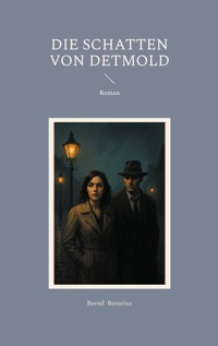 Die Schatten von Detmold - Bernd Rosarius - ebook