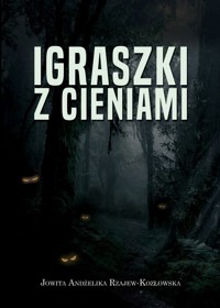 Igraszki z cieniami - Rzajew-Kozłowska Jowita Andżelika - książka