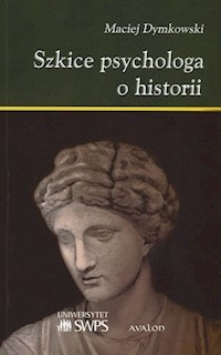 Szkice psychologa o historii - Dymkowski Maciej - książka