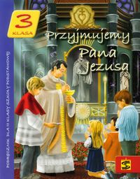 Przyjmujemy Pana Jezusa 3 Podręcznik -  - książka