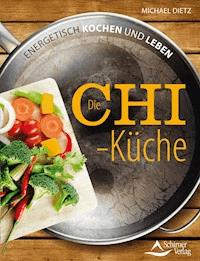 Die Chi-Küche - Michael Dietz - ebook