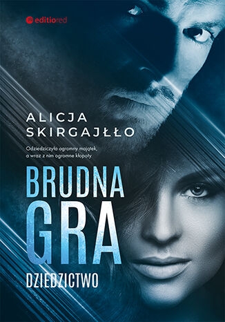 Brudna gra. Dziedzictwo - Alicja Skirgajłło - ebook + audiobook + książka