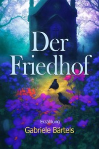 Der Friedhof - Gabriele Bärtels - ebook