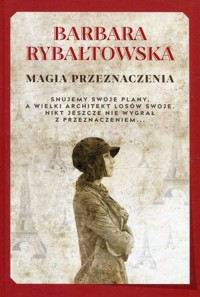 Magia przeznaczenia - Barbara Rybałtowska - ebook + audiobook + książka