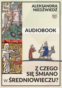 Z czego się śmiano w średniowieczu? - Aleksandra Pawłowska - audiobook
