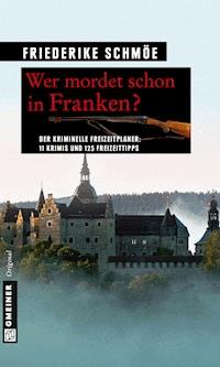 Wer mordet schon in Franken? - Friederike Schmöe - ebook