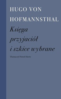 Księga przyjaciół i szkice wybrane - Hofmannsthal Hugo Von - książka