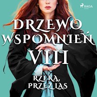 Drzewo wspomnień. Drzewo Wspomnień 8: Rzeką, przez las - Magdalena Lewandowska - audiobook