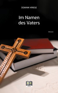 Im Namen des Vaters - Dominik Kriege - ebook