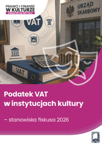 Podatek VAT w instytucjach kultury – stanowiska fiskusa 2026 - Łukasz Matusiakiewicz - ebook