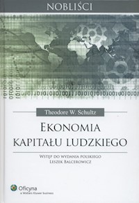 Ekonomia kapitału ludzkiego - Schultz Theodore William - książka