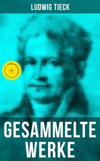 Gesammelte Werke von Ludwig Tieck - Ludwig Tieck - ebook