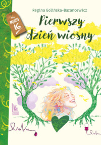 Pierwszy dzień wiosny - Golińska-Barancewicz Regina - ebook + książka