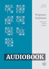 Wyprawy krzyżowe. Zderzenie dwóch światów - Marcin Sałański - ebook + audiobook