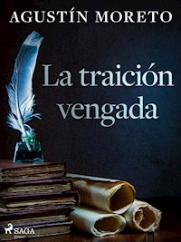 La traición vengada - Agustín Moreto - ebook