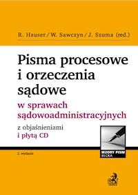 Pisma procesowe i orzeczenia sądowe w sprawach sądowoadministracyjnych z objaśnieniami i płytą CD -  - książka