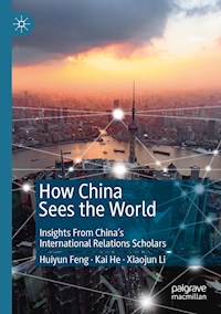How China Sees the World - Huiyun Feng - ebook