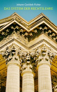 Das System der Rechtslehre - Johann Gottlieb Fichte - ebook